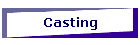 Casting